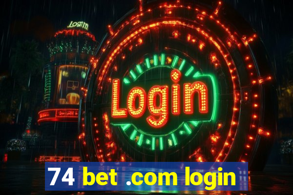 74 bet .com login